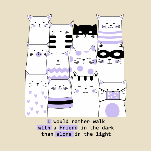 I would rather walk with a friend in the dark by Papabi-store