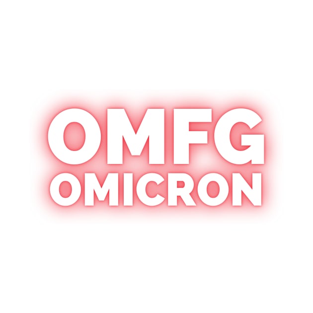 OMFG Omicron by ThatGuyFromThatShow