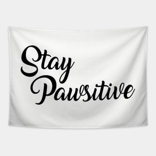 Stay Pawsitive Tapestry