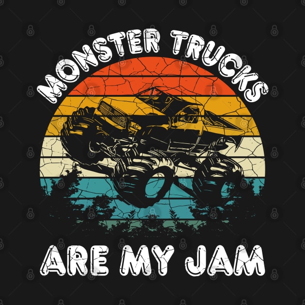 Retro Vintage Monster TruckS Are My Jam Gift by UranusArts