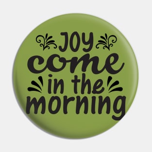 Joy Comes in morning, Bible quote_Psalm 30vs5 Pin