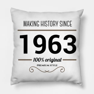 Making history since 1963 Pillow