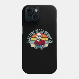 Just Five More Minutes Skeleton Gaming Phone Case