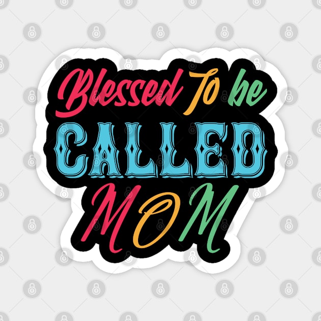 mom,blessed to be called mom Magnet by Design stars 5