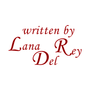 Written by Lana Del Rey T-Shirt