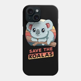 Save the koalas Phone Case