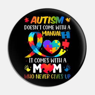 Autism Mom Doesn't Come With A Manual Women Autism Awareness Pin