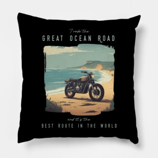 I rode the Great Ocean Road and it is the best motorcycle route in the world Pillow