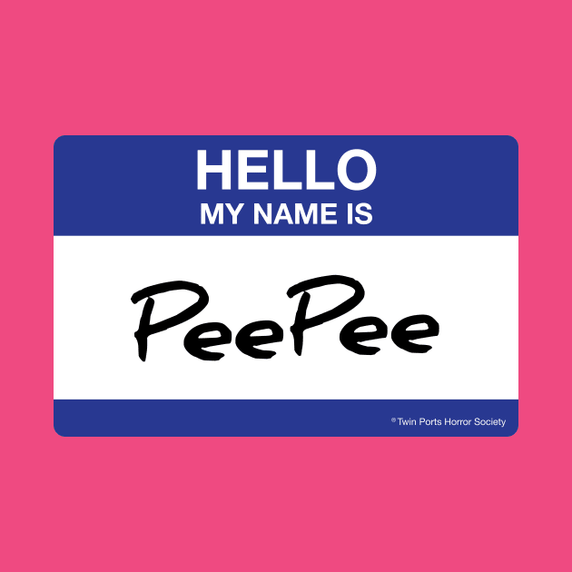 Hell My Name is Pee Pee by Twin Ports Horror Society