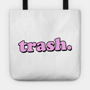 TRASH. Tote