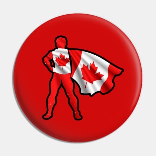 Canadian Hero Wearing Cape of Canada Flag Love Canadian Roots Pin