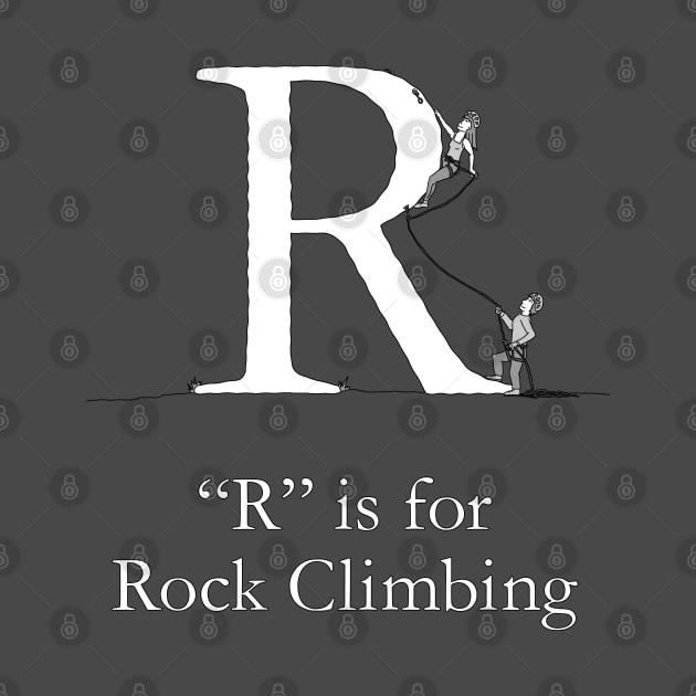 R is for Rock Climbing by TheWanderingFools