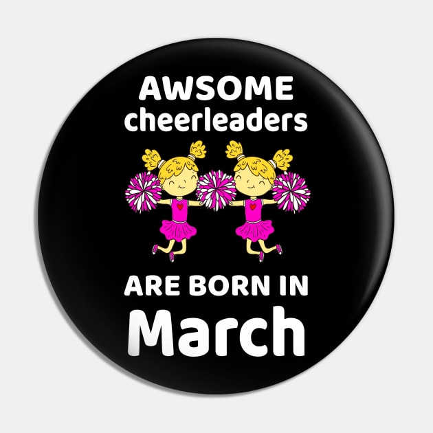 Awsome Cheerleaders Born In March Birthday Gift Pin by EmmaShirt