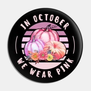 In October We Wear Pink - Pumpkin Pin