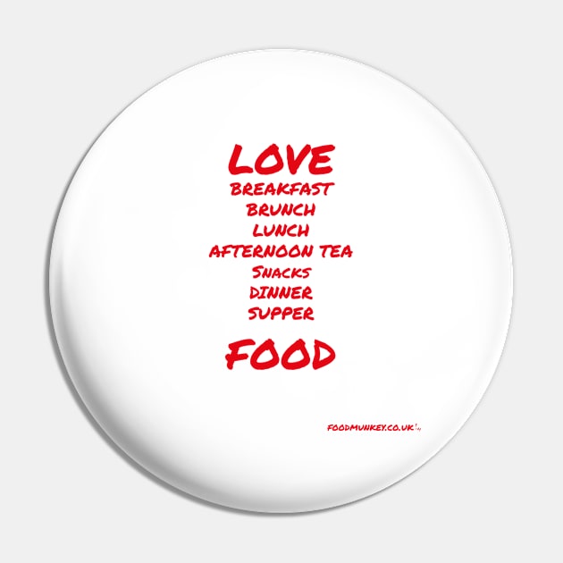 Love All Food Pin by Foodmunkey