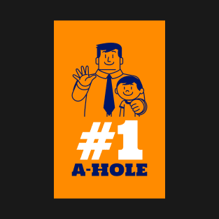 Number one a-hole T-Shirt