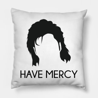 Have Mercy Pillow