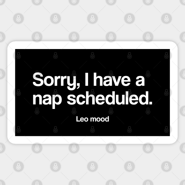 Leo funny nap quote quotes zodiac astrology signs horoscope - Nap Quotes - Sticker | TeePublic Leo funny nap quote quotes zodiac astrology signs horoscope - Nap Quotes - Sticker | TeePublic