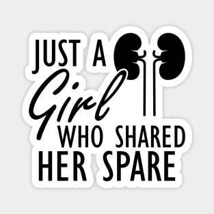 Kidney Donor - Just a girl who shared her spare Magnet