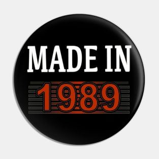 Made in 1989 Pin