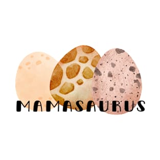 mamasaurus T-Shirt