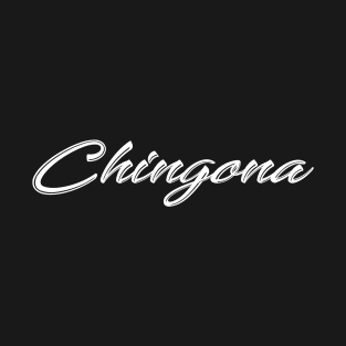 Chingona T-Shirt