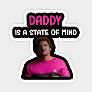 Daddy is a state of mind Magnet