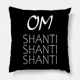 Om Shanti Shanti Shanti Hindu mantra Pillow