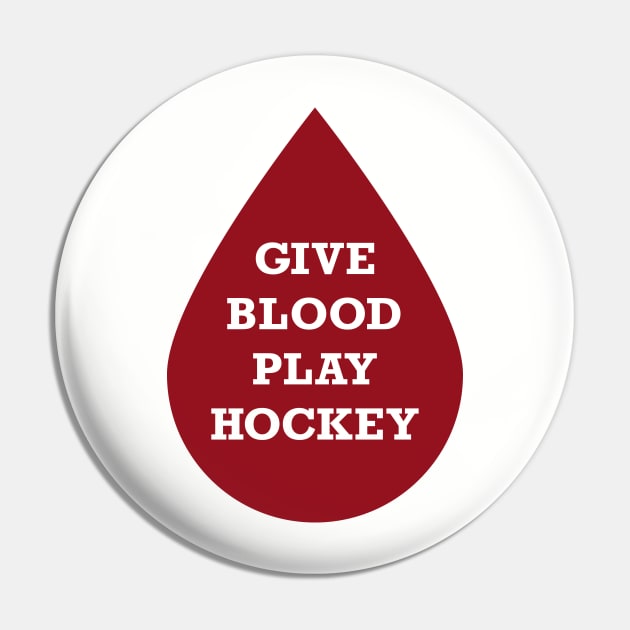 Give Blood Play Hockey Pin by Kyle O'Briant