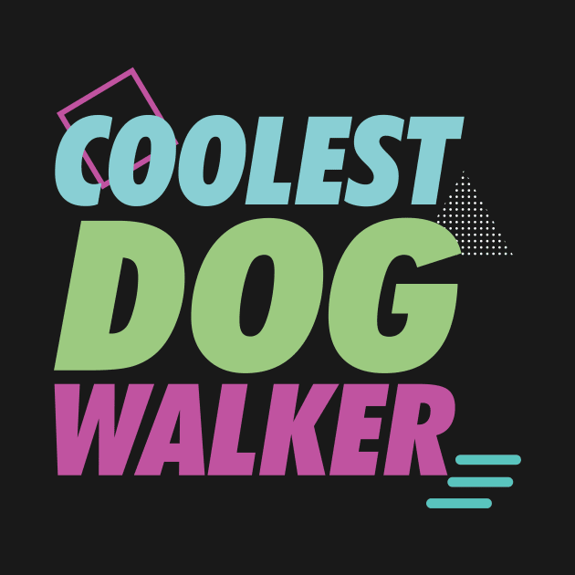 Coolest Dog Walker by stardogs01