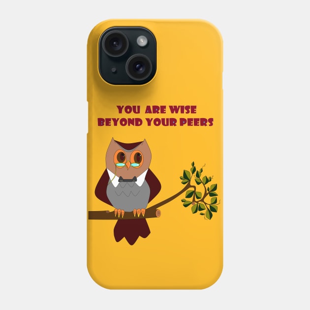 You are Wise Owl Phone Case by YudyisJudy