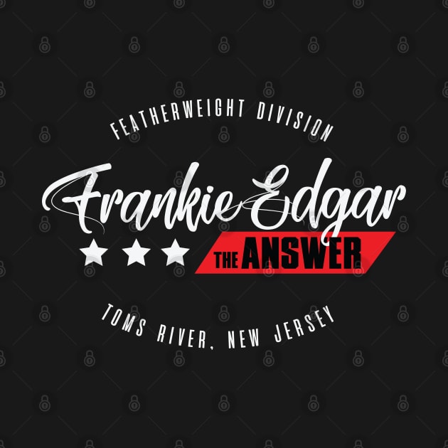 Frankie Edgar The Answer by cagerepubliq