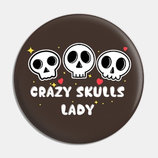 Crazy Skulls Lady Pin