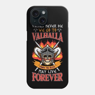 Vikings Never Die Phone Case