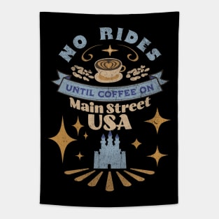 No Rides Until Coffee on Main Street! Tapestry