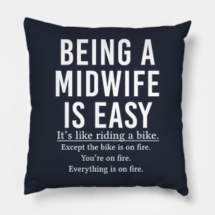 Funny Midwife Gift Midwifery Gift Being A Midwife Is Easy Pillow