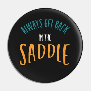 Equestrian Always Get Back In The Saddle Pin