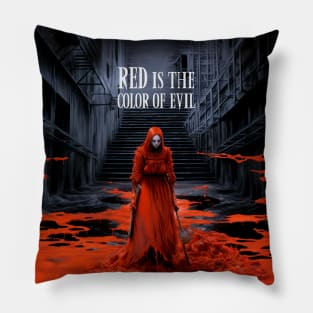 Halloween Red 2: Red is the Color of Evil on a Dark Background Pillow