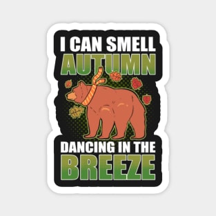 I Can Smell Autumn Dancing In The Breeze Fall Magnet