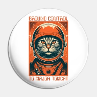 Ground Control To Major Tomcat Pin