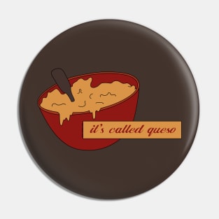 "it's called queso" Pin