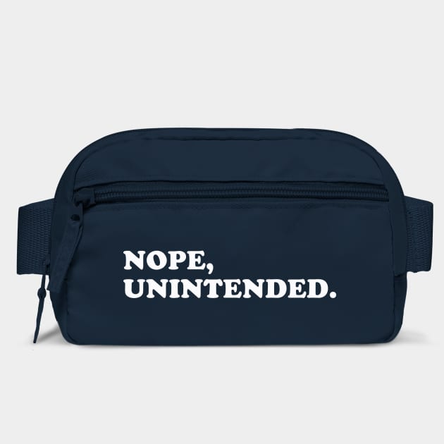 Nope, Unintended. by dumbshirts