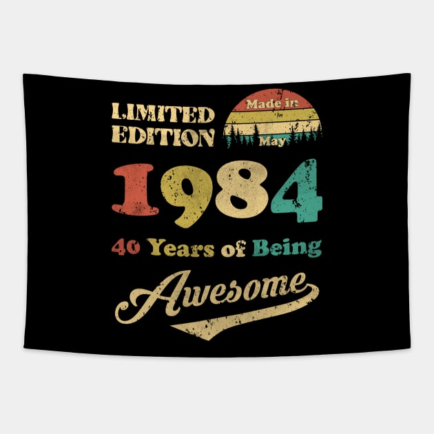 Made In May 1984 40 Years Of Being Awesome Vintage 40th Birthday Tapestry by Happy Solstice