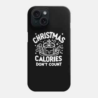 Christmas Calories Don't Count Phone Case