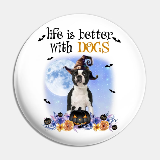 Boston Terrier Witch Hat Life Is Better With Dogs Halloween Pin by cyberpunk art