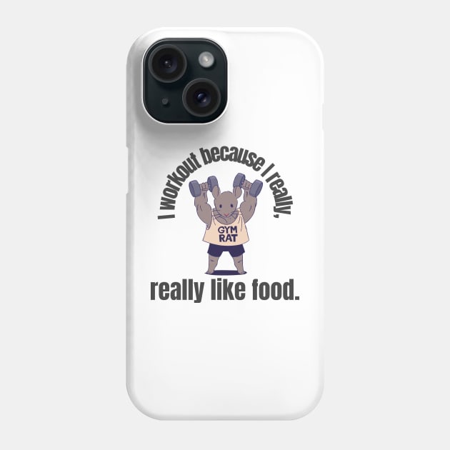 I workout because I really, really like food Phone Case by Lucas Arts