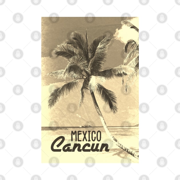 Cancun Mexico Vintage SEPIA travel poster | Most Beautiful Beach on Earth | Vacation Destination by Naumovski