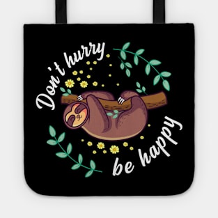 Don't Hurry Be Happy Gift Tote