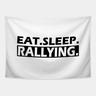 Rallying - Eat. Sleep. Rallying Tapestry