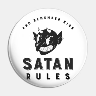 Funny Vintage "And Remember Kids, Satan Rules" Cartoon Devil Pin